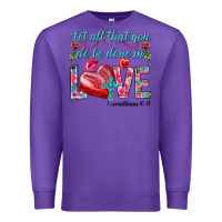 Purple Let all that you do be done in love 1 corinthians Premium Sweatshirt - HowdyJamesFarm