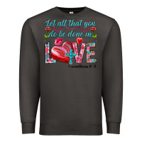 Smoke Let all that you do be done in love 1 corinthians Premium Sweatshirt - HowdyJamesFarm