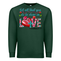 Sports Green Let all that you do be done in love 1 corinthians Premium Sweatshirt - HowdyJamesFarm