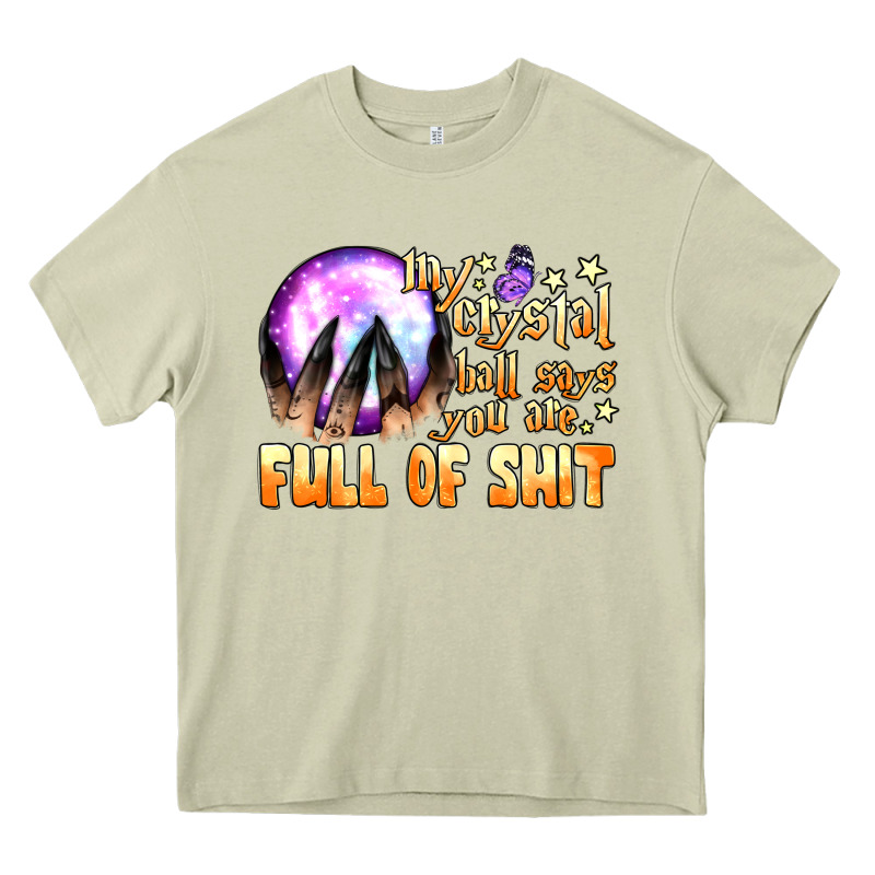 My Crystal Ball Says You Are Full Of Shit Heavy Core Tee by BundleAndBundleShop | Teevron