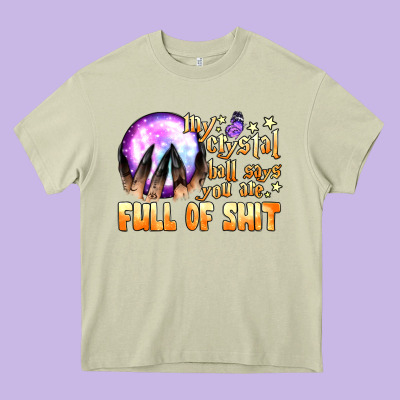 My Crystal Ball Says You Are Full Of Shit Heavy Core Tee Designed By Bundleandbundleshop