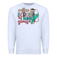 White coffee scrubs and rubber gloves Premium Sweatshirt - CowGirlArtShop
