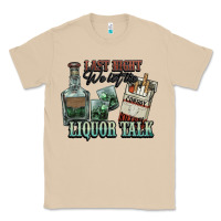 Mushroom last night we let the liquor talk cowboy western c Classic Tee - NancyCooperArtShop