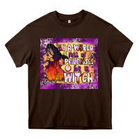 Chocolate Brown in a world full of princesses be a witch tumbler Heavy Core Tee - BundleAndBundleShop