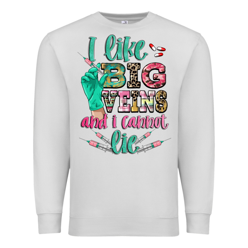I Like Big Veins And I Cannot Lie Premium Sweatshirt by CowGirlArtShop | Teevron