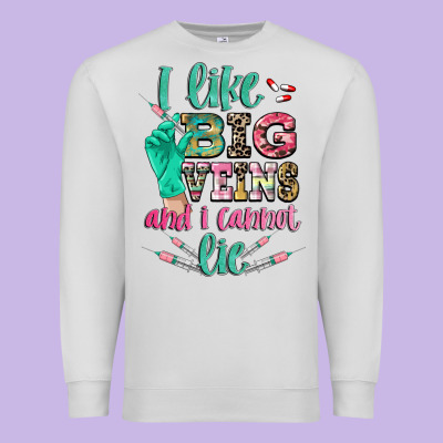 I Like Big Veins And I Cannot Lie Premium Sweatshirt Designed By Cowgirlartshop