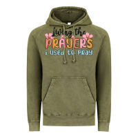 Vintage Olive living the prayers i used to pray Vintage Hoodie - MaliasSmallBusiness