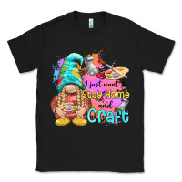 Black i just want stay home and craft Classic Tee - NancyCooperArtShop
