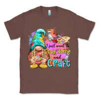 Chestnut i just want stay home and craft Classic Tee - NancyCooperArtShop