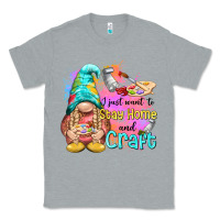 Heather Grey i just want stay home and craft Classic Tee - NancyCooperArtShop