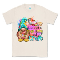 Natural i just want stay home and craft Classic Tee - NancyCooperArtShop