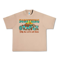 Burro something in the orange tells me were not done Urban Heavy Tee - NancyCooperArtShop