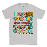 Moon Dust i was country when country wasnt cool Classic Tee - MaliasSmallBusiness