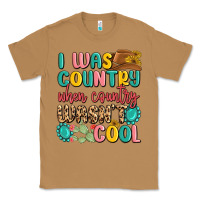Toasted Coconut i was country when country wasnt cool Classic Tee - MaliasSmallBusiness