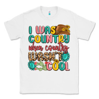 White i was country when country wasnt cool Classic Tee - MaliasSmallBusiness