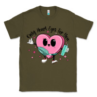 Army Green only heart eyes for you Classic Tee - MaliasSmallBusiness