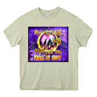 Mossy my crystal ball says you are full of shit tumbler Heavy Core Tee - BundleAndBundleShop