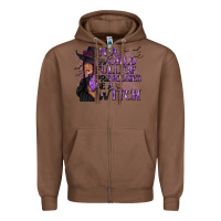 Chestnut In a World Full of Princesses Be a Witch Zipper Hoodie - texasbilliewilder