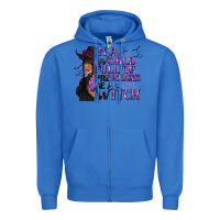True Royal In a World Full of Princesses Be a Witch Zipper Hoodie - texasbilliewilder