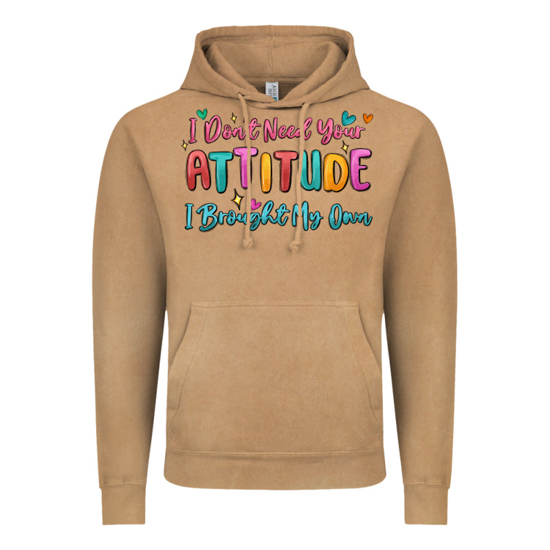 I Don't Need Your Attitude I Brought My Own Vintage Hoodie by MaliasSmallBusiness | Teevron