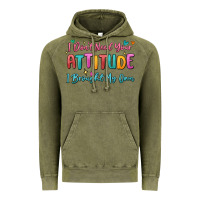 Vintage Olive i don't need your attitude i brought my own Vintage Hoodie - MaliasSmallBusiness
