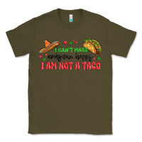 Army Green i cant make everyone happy i an not a taco Classic Tee - MaliasSmallBusiness
