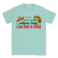 Seafoam i cant make everyone happy i an not a taco Classic Tee - MaliasSmallBusiness