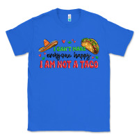 True Royal i cant make everyone happy i an not a taco Classic Tee - MaliasSmallBusiness