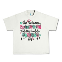 Pistachio she overcame everything that was meant to destroy Urban Heavy Tee - MaliasSmallBusiness