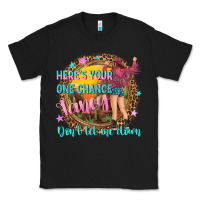 Black heres your one chance fancy Classic Tee - NancyCooperArtShop