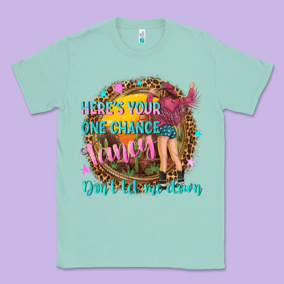 Heres Your One Chance Fancy Classic Tee Designed By Nancycooperartshop