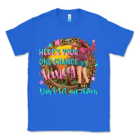 True Royal heres your one chance fancy Classic Tee - NancyCooperArtShop