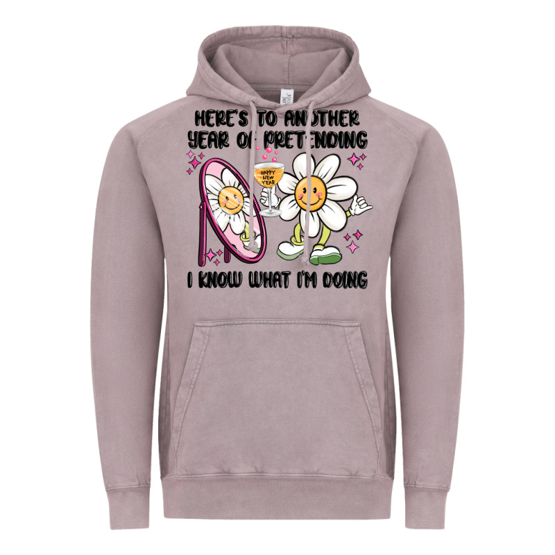 Here's To Another Year Of Pretending I Know What I Vintage Hoodie by MaliasSmallBusiness | Teevron