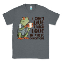 Charcoal Heather i cant live laugh love in these conditions Classic Tee - MaliasSmallBusiness