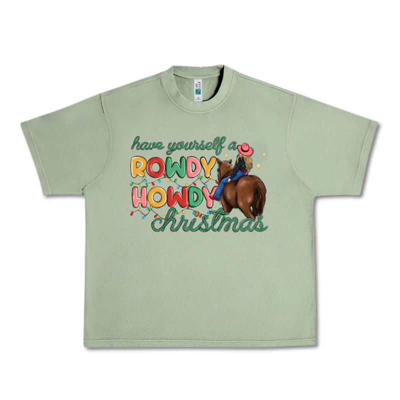 Have Yourself A Rowdy Howdy Christmas Urban Heavy Tee by MaliasSmallBusiness | Teevron