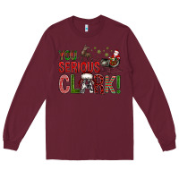 Burgundy You Serious Clark With Santa Sleigh Long Sleeve Tee - BundleAndBundleShop