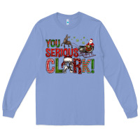 Colony Blue You Serious Clark With Santa Sleigh Long Sleeve Tee - BundleAndBundleShop