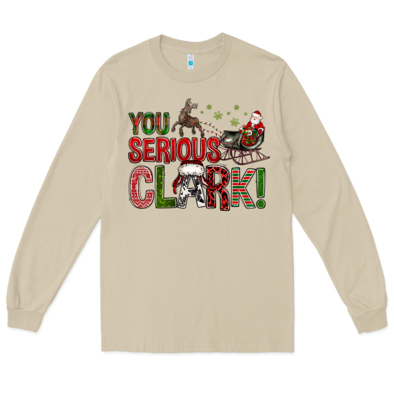 You Serious Clark With Santa Sleigh Long Sleeve Tee by BundleAndBundleShop | Teevron