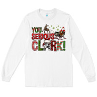 White You Serious Clark With Santa Sleigh Long Sleeve Tee - BundleAndBundleShop