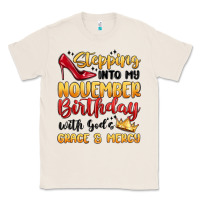 Natural stepping into my november birthday Classic Tee - MaliasSmallBusiness