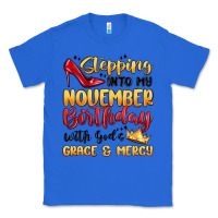 True Royal stepping into my november birthday Classic Tee - MaliasSmallBusiness