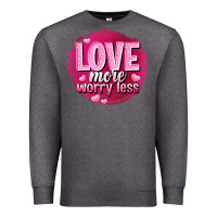 Charcoal Heather Love more worry less Valentine's Day Premium Sweatshirt - HowdyJamesFarm