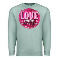 Seafoam Love more worry less Valentine's Day Premium Sweatshirt - HowdyJamesFarm