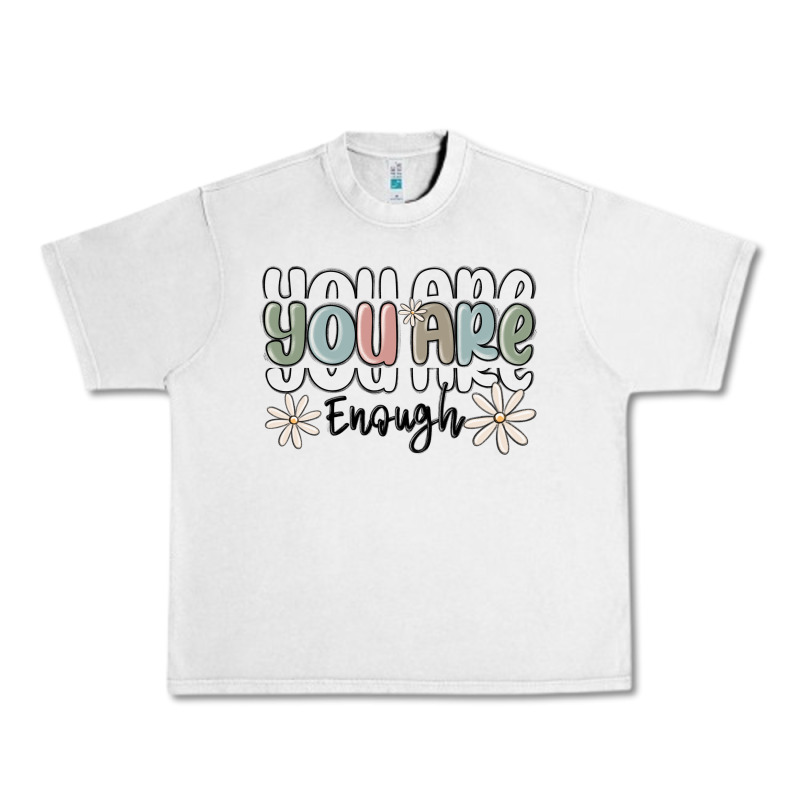 You Are Enough Urban Heavy Tee by MaliasSmallBusiness | Teevron