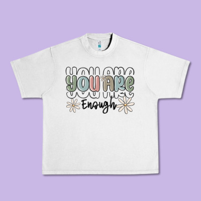 You Are Enough Urban Heavy Tee Designed By Maliassmallbusiness