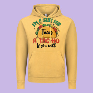 I'm A Slut For Tacos A Tac Ho If You Will Vintage Hoodie Designed By Maliassmallbusiness