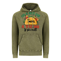 Vintage Olive i'm a slut for tacos a tac ho if you will Vintage Hoodie - MaliasSmallBusiness