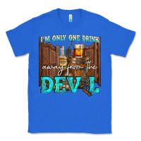 True Royal im only one drink Classic Tee - NancyCooperArtShop
