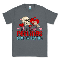 Charcoal Heather if i had feelings they d be for you Classic Tee - MaliasSmallBusiness