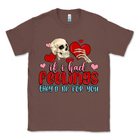 Chestnut if i had feelings they d be for you Classic Tee - MaliasSmallBusiness